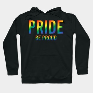 Pride Be Proud Hoodie